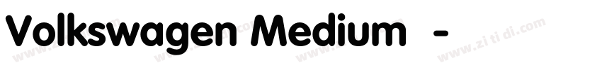 Volkswagen Medium 中字体转换 Volkswagen Medium 中字体转换
